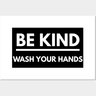 Be Kind Wash Your Hands Posters and Art